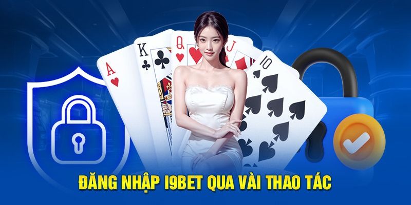 Đăng ký hoặc đăng nhập i9bet để tham gia nổ hũ